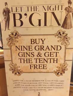 Let the night B'gin. Buy nine grand gins and get the tenth free.